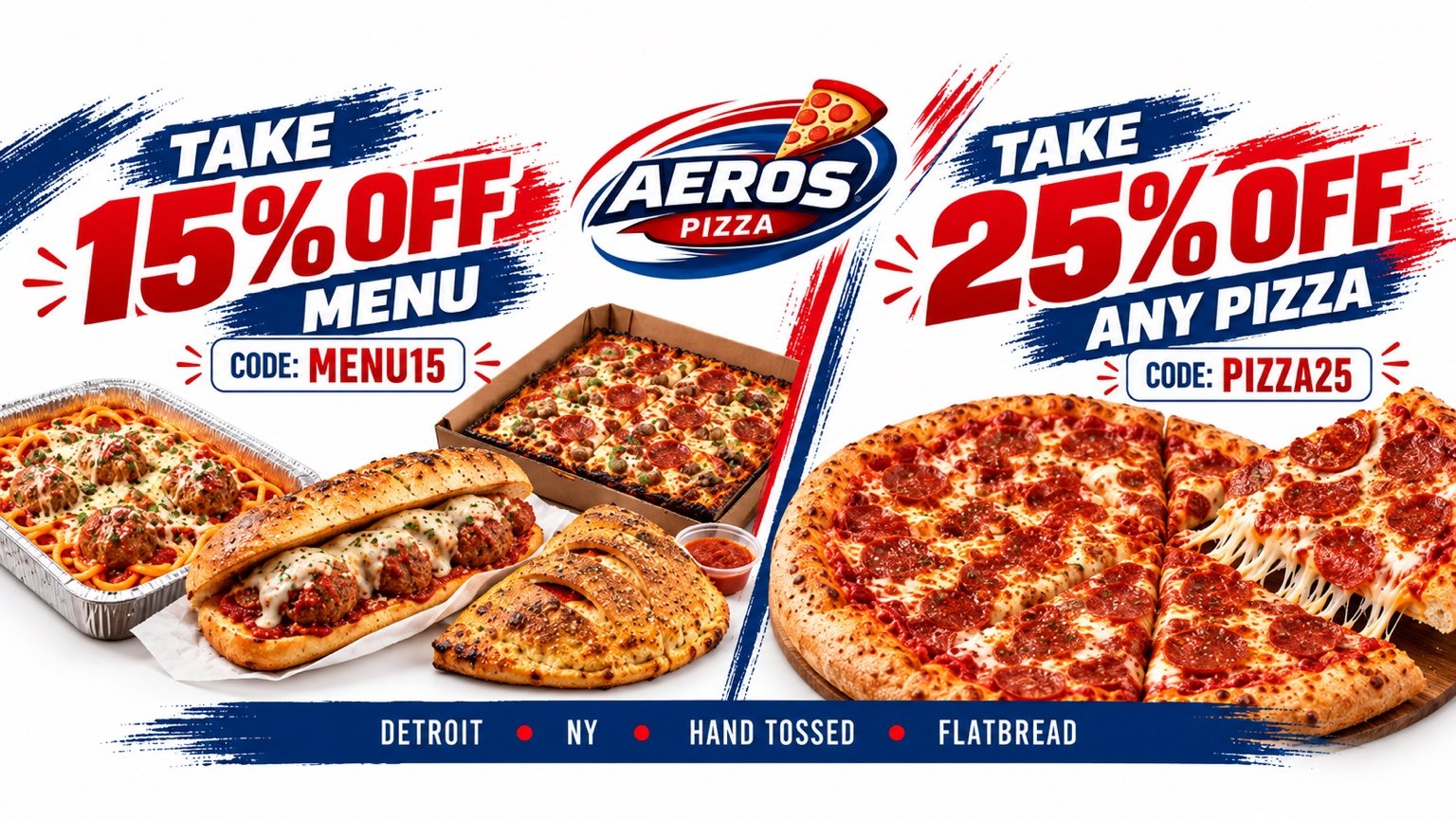 Take 15% off the menu with code MENU15, or 25% off any pizza with code PIZZA25.